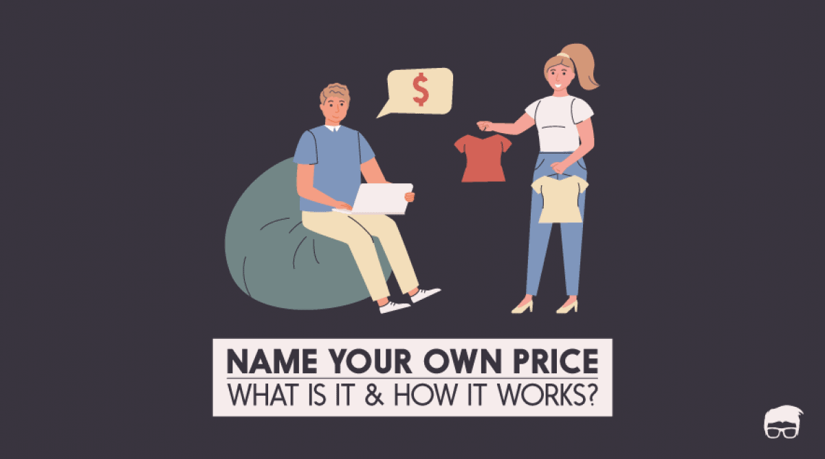 Name Your Own Price [NYOP] What Is It & How It Works?