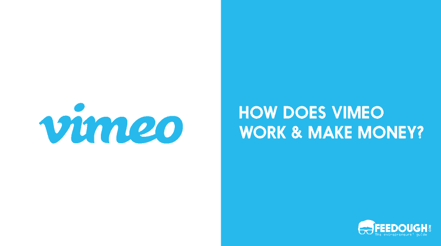 Vimeo Business Model | How Vimeo Works & Makes Money