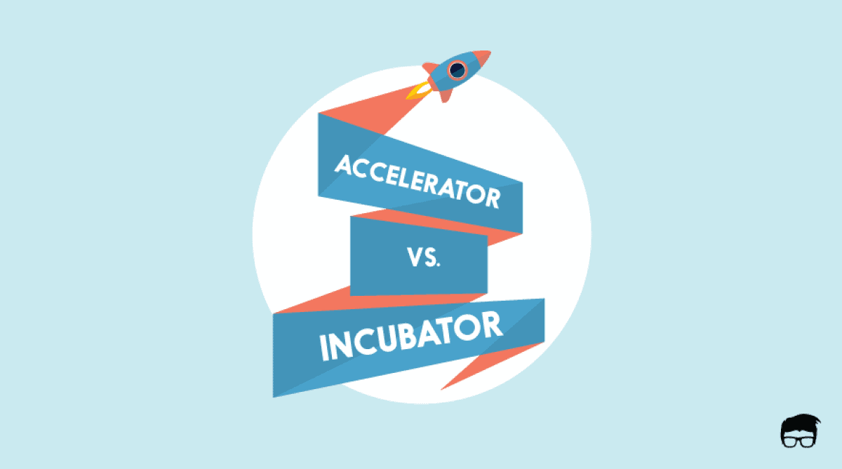 Accelerator vs. Incubator A Comprehensive Comparison
