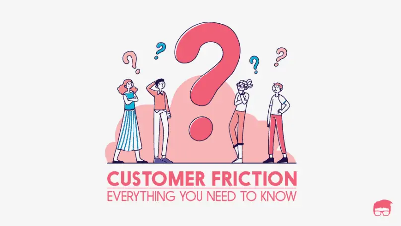 customer friction