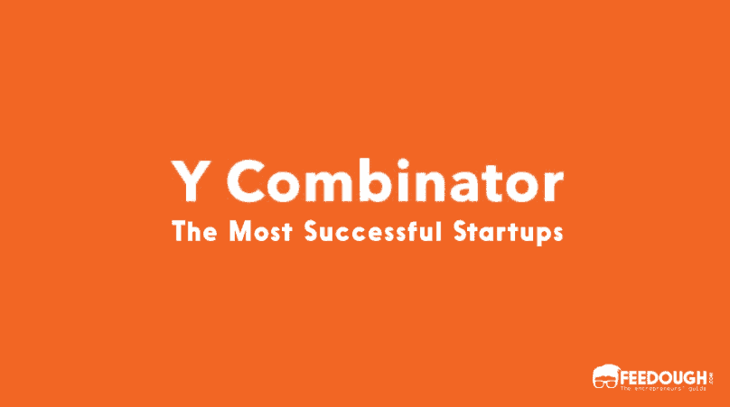 The Most Successful Startups From Y Combinator
