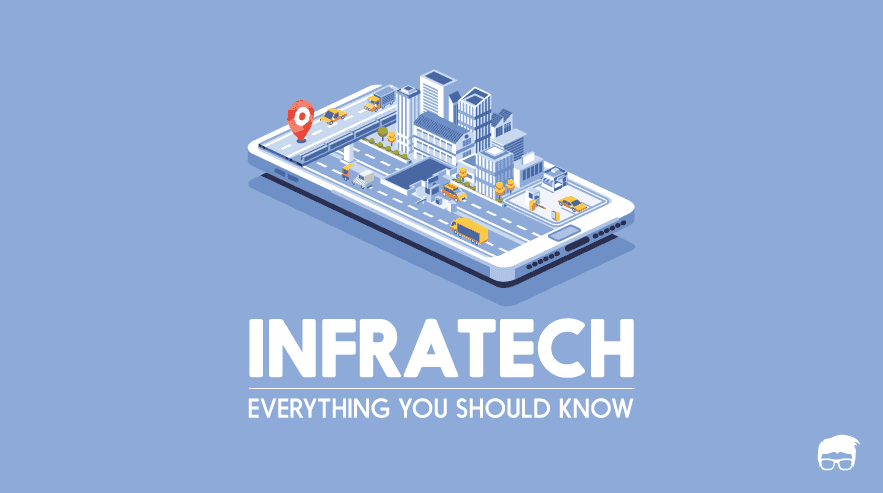 What Is Infratech? - Use Cases, Examples, & Future
