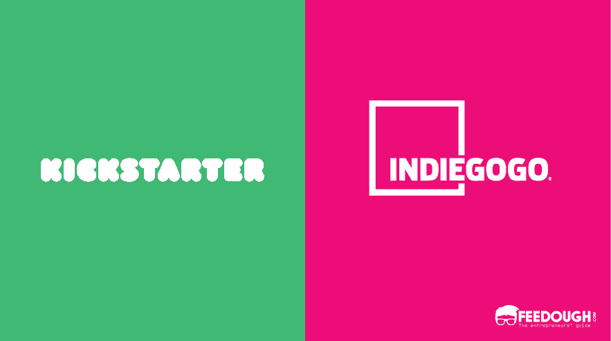 Kickstarter vs Indiegogo: Which Platform To Choose?