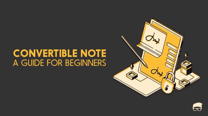 What Is A Convertible Note? - Meaning, Terms, & Examples