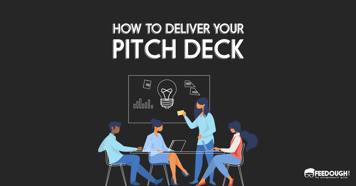 Pitch Deck Delivery: A Guide For Entrepreneurs
