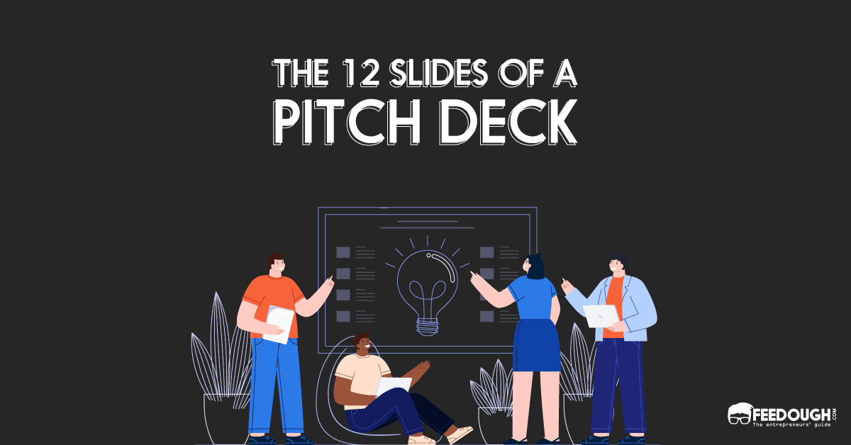 The 12 Pitch Deck Slides [The Complete Guide]