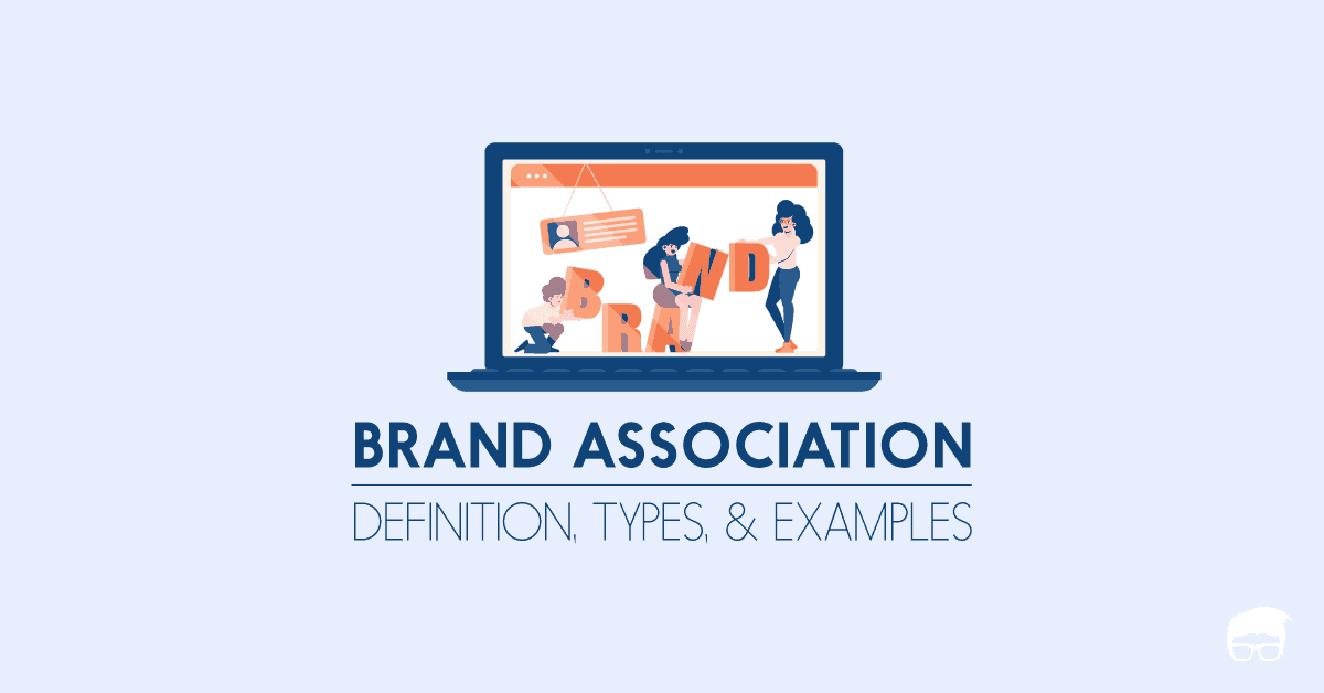 Brand Association - Definition, Importance, Types, & Examples
