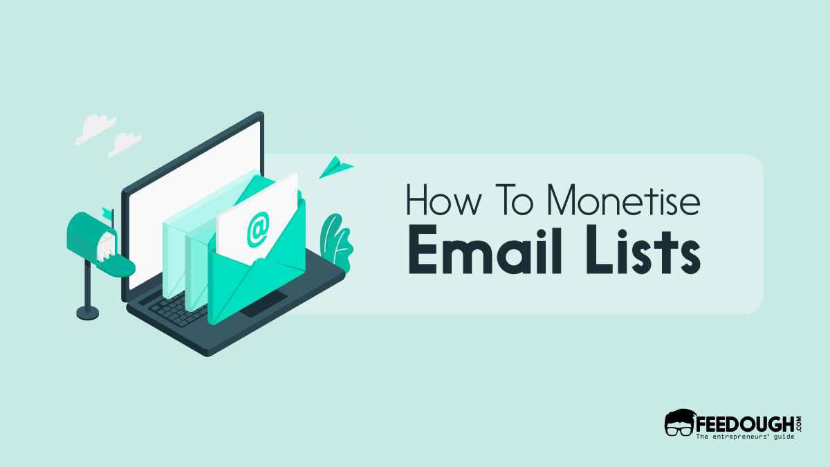 5 Effective Ways To Monetise Your Email List
