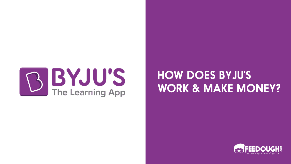 Byju's Business Model | How Does Byju's Make Money?