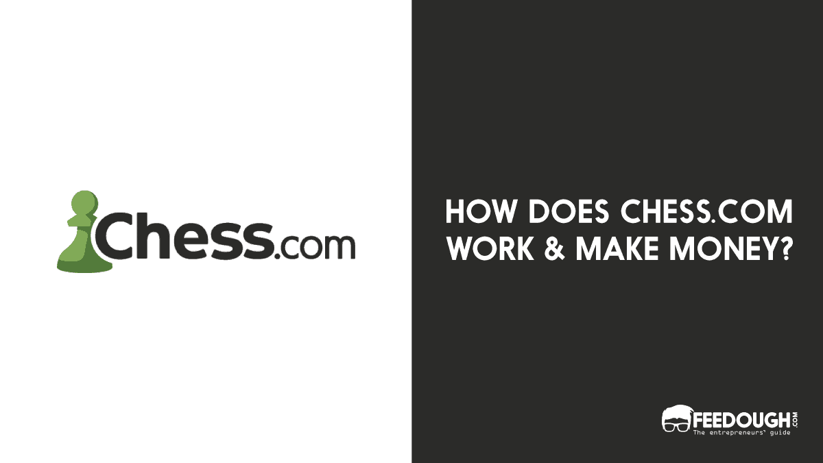 Chess.com Business Model | How Does Chess.com Make Money?