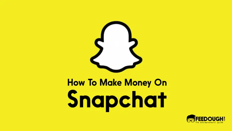 how to make money on Snapchat