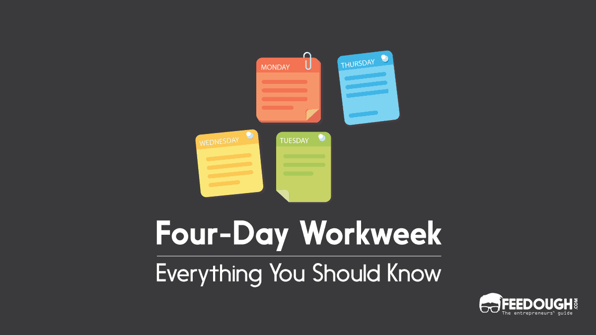 Four-Day Workweek: Everything You Should Know