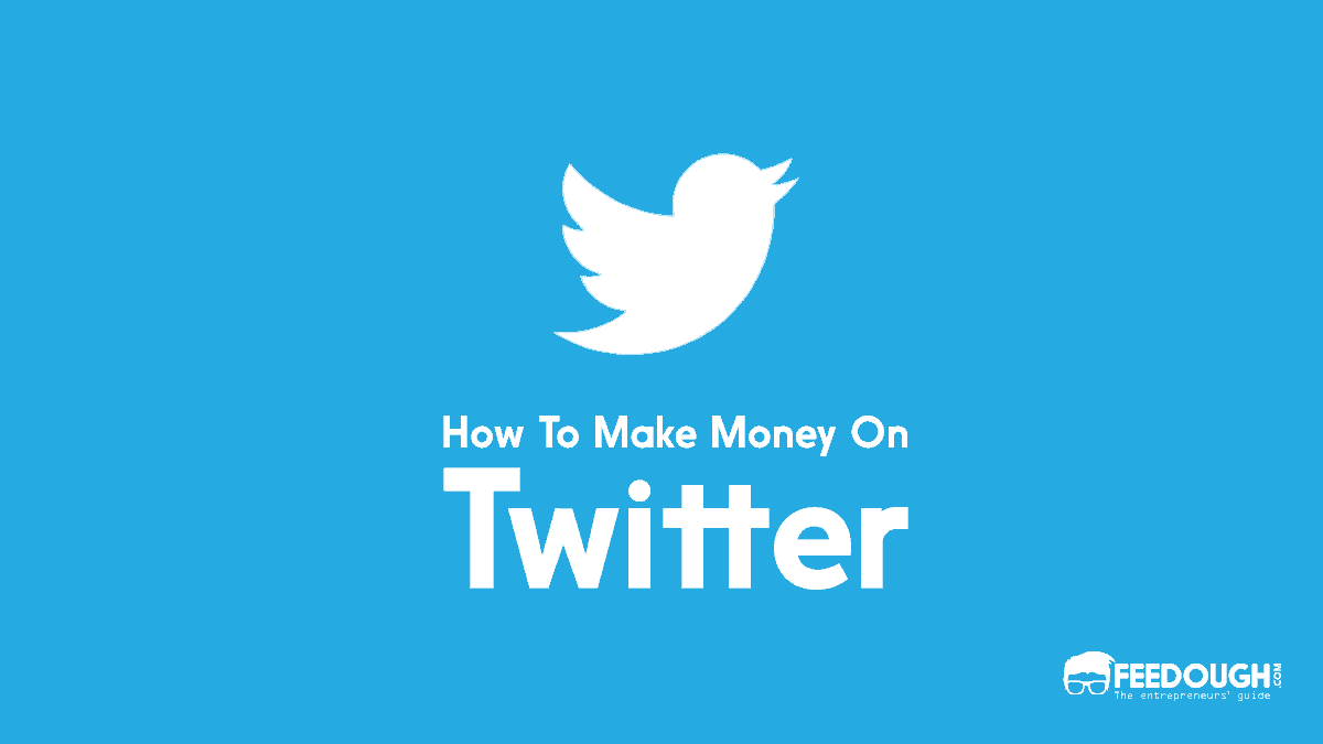How To Make Money On Twitter: A Guide