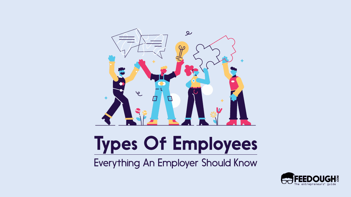 Types Of Employees & Contingent Workers In A Workplace