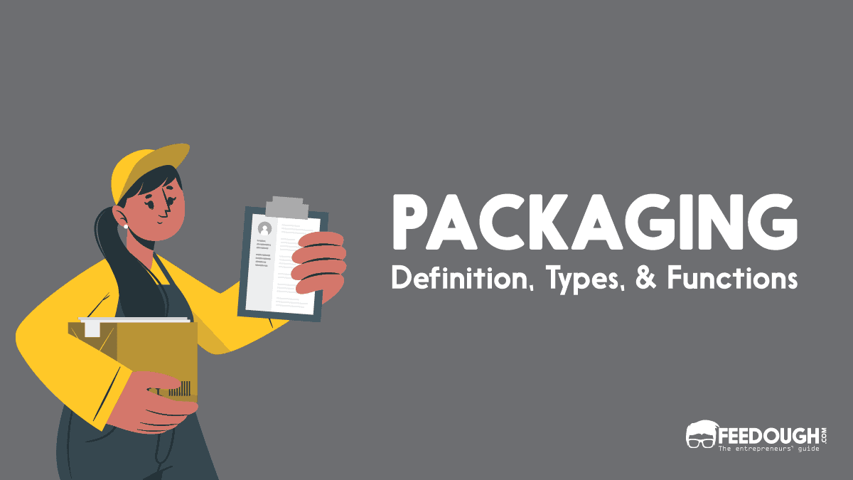 What Is Packaging? - Definition, Types, & Functions – Feedough