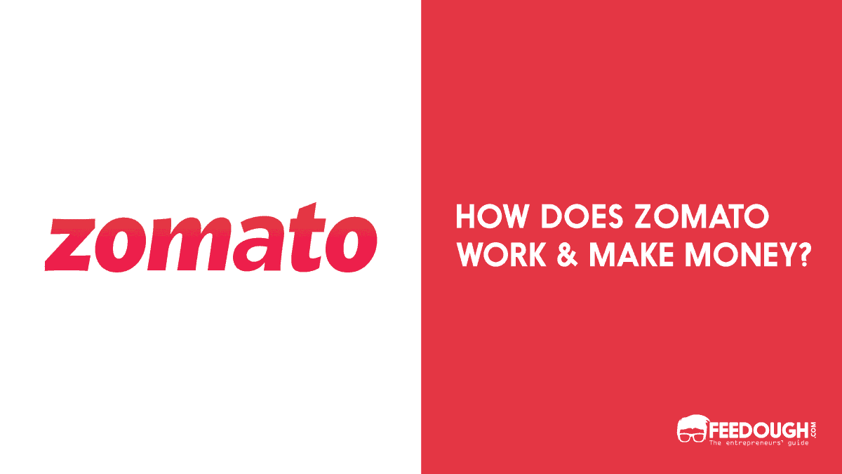 Zomato Business Model | How Does Zomato Make Money?