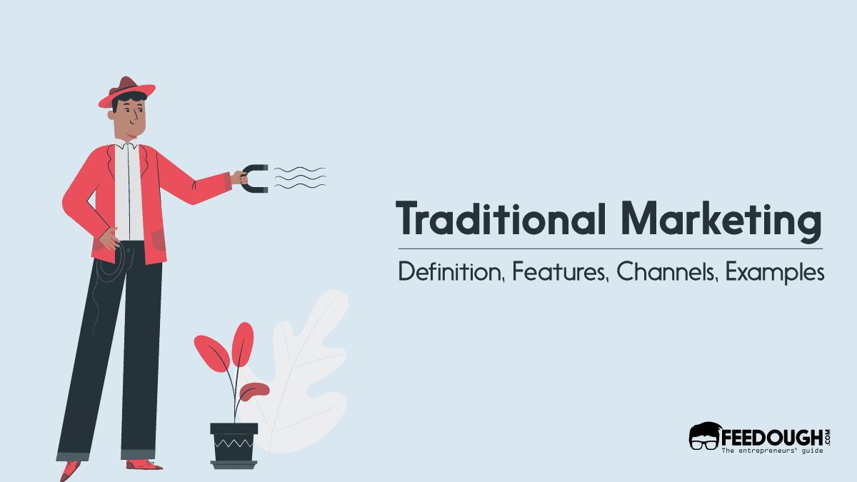 What Is Traditional Marketing? - Channels & Examples