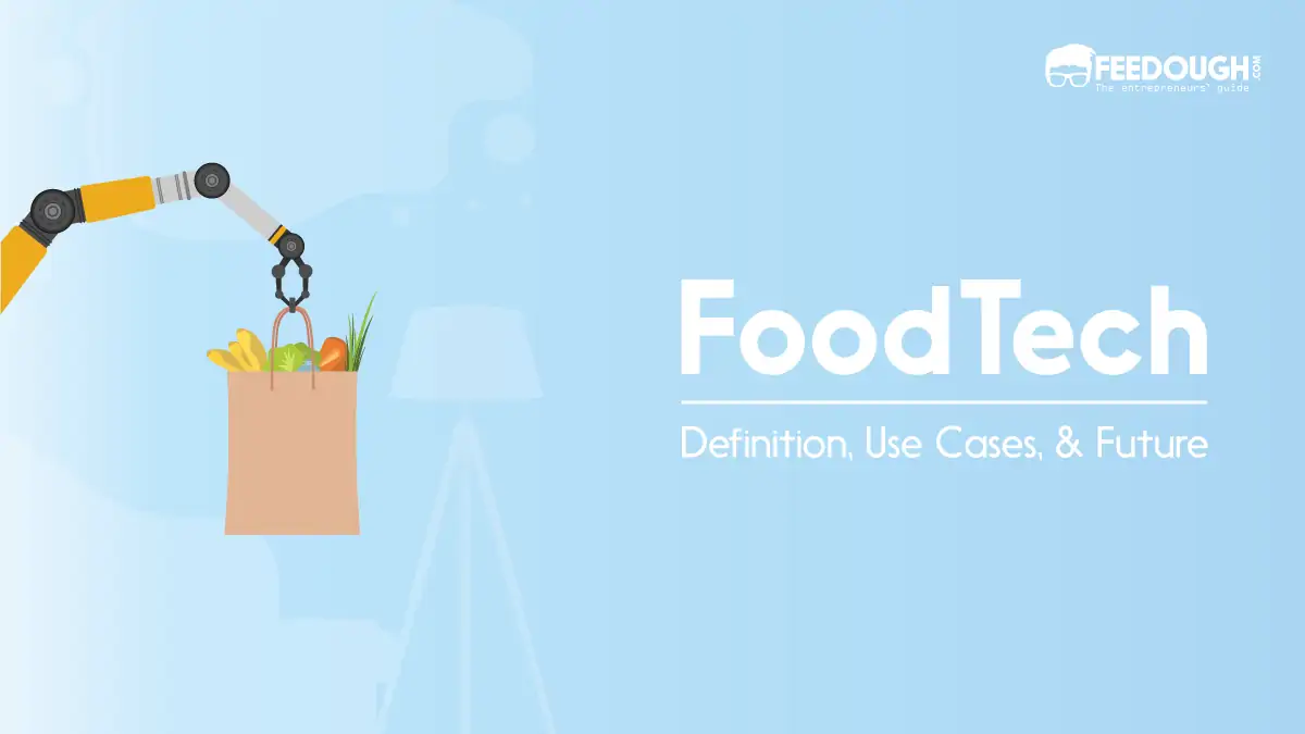 What Is Foodtech? – Use Cases, Examples, & Future