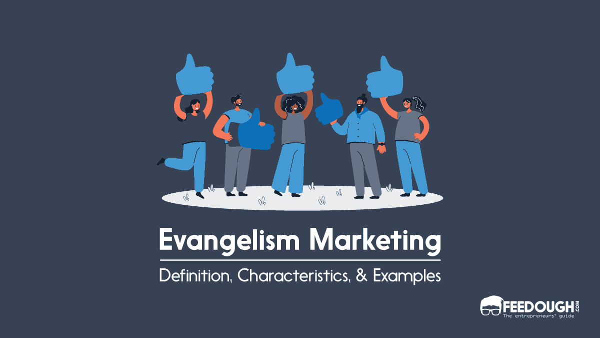 What Is Evangelism Marketing? - Importance, Types, & Examples