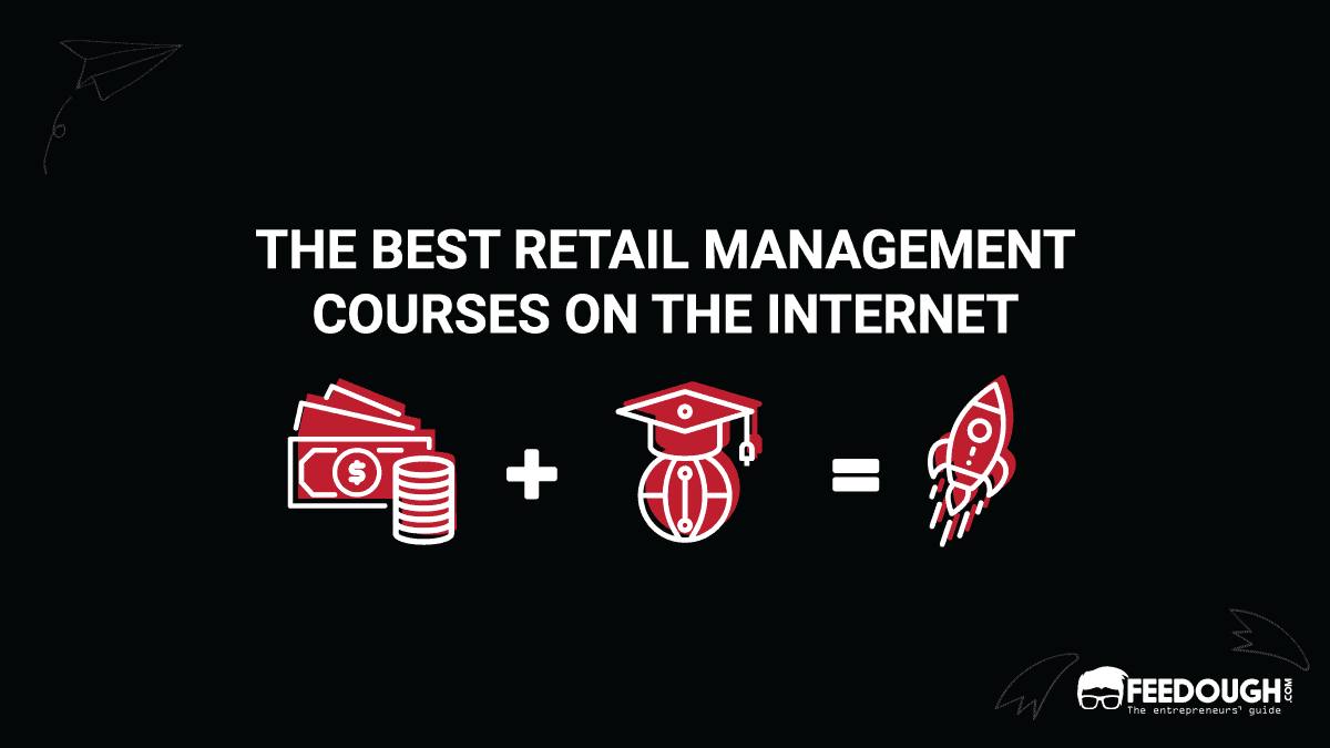 The 10 Best Retail Management Courses On The Internet