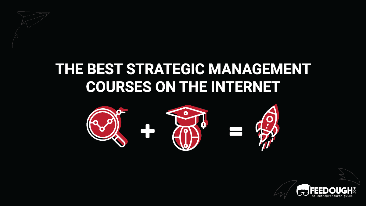 The 5 Best Strategic Management Courses On The Internet