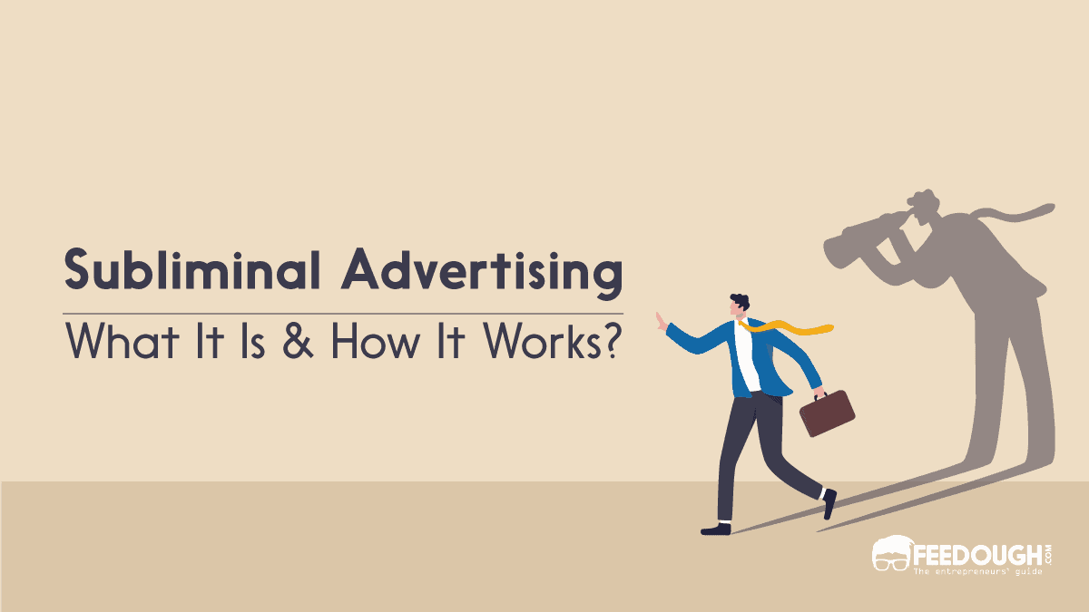 What Is Subliminal Advertising? How Does It Work?