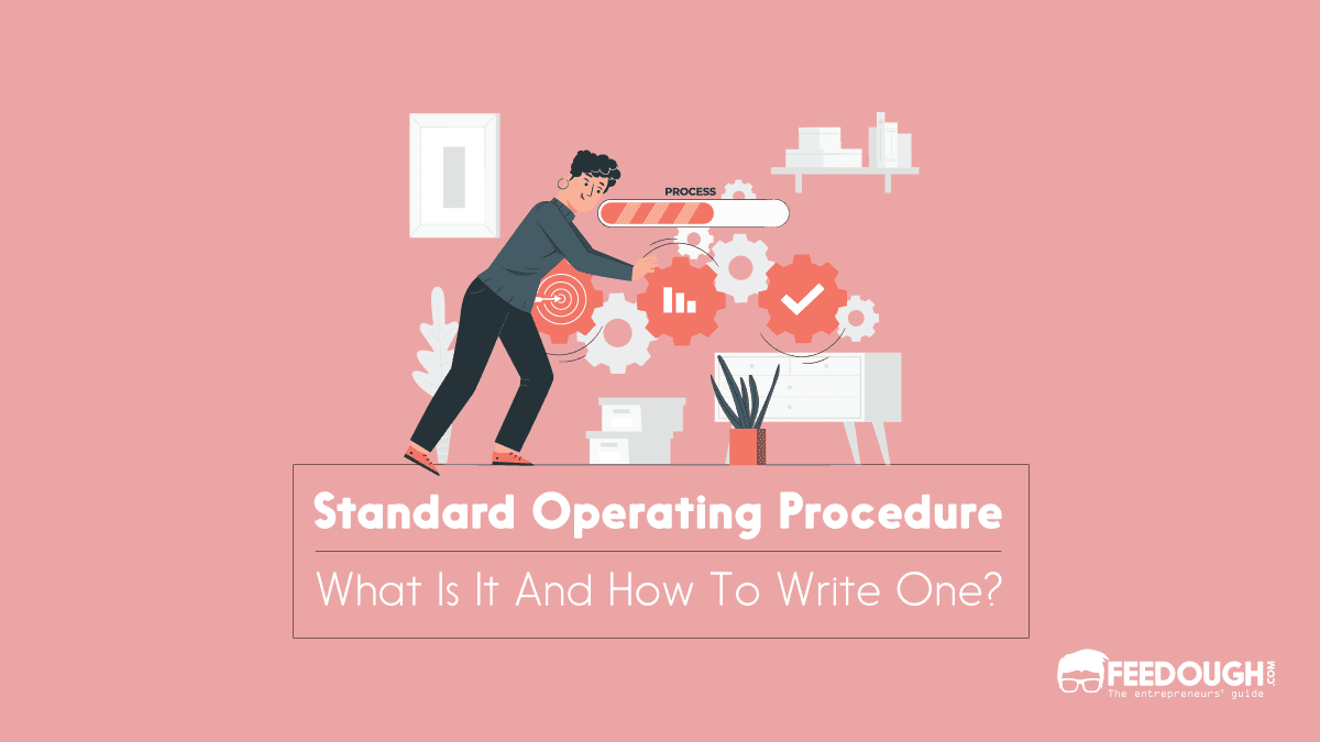 What Is Standard Operating Procedure? - How To Write An SOP?