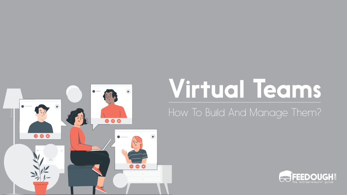 How To Build A Virtual Team: Detailed Guide