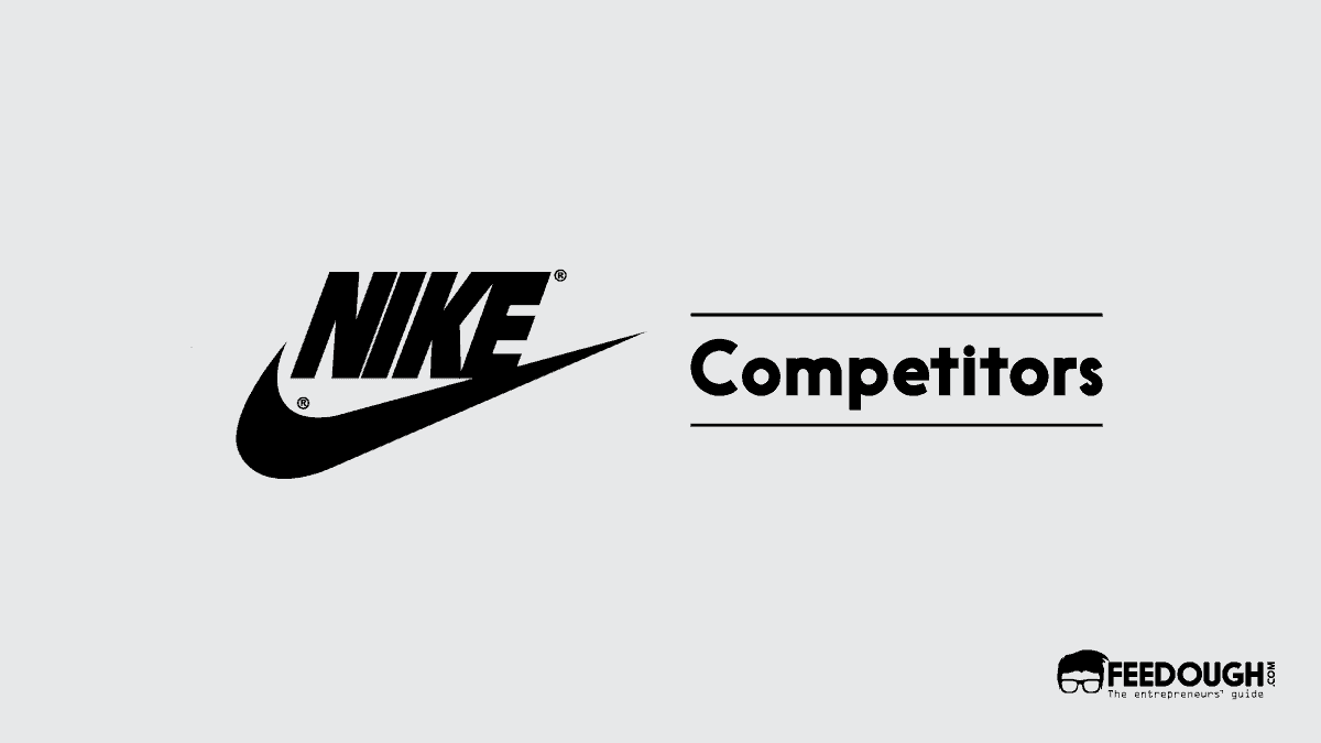 Comerciante itinerante Consejos Queja 10 Biggest Nike Competitors | Feedough