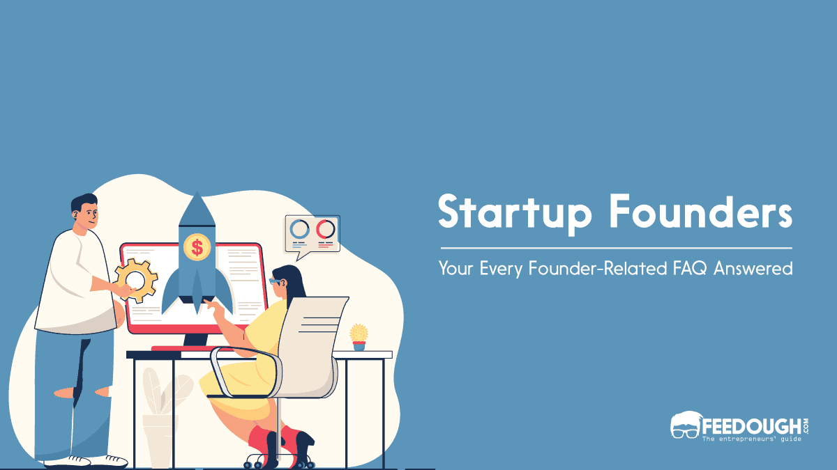 Startup Founder & Cofounder FAQs: Everything You Should Know