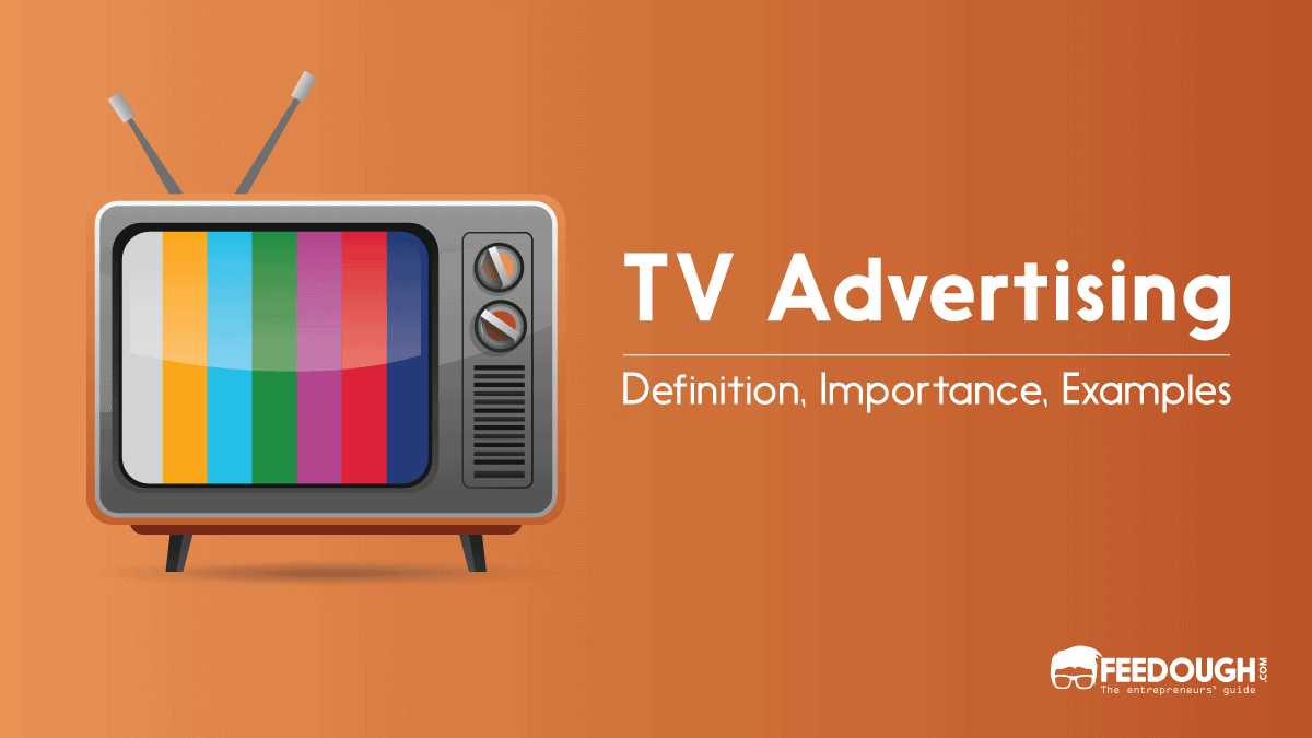 What are 3 examples of broadcast advertising?