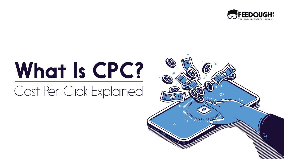 What Is CPC? Cost Per Click Explained