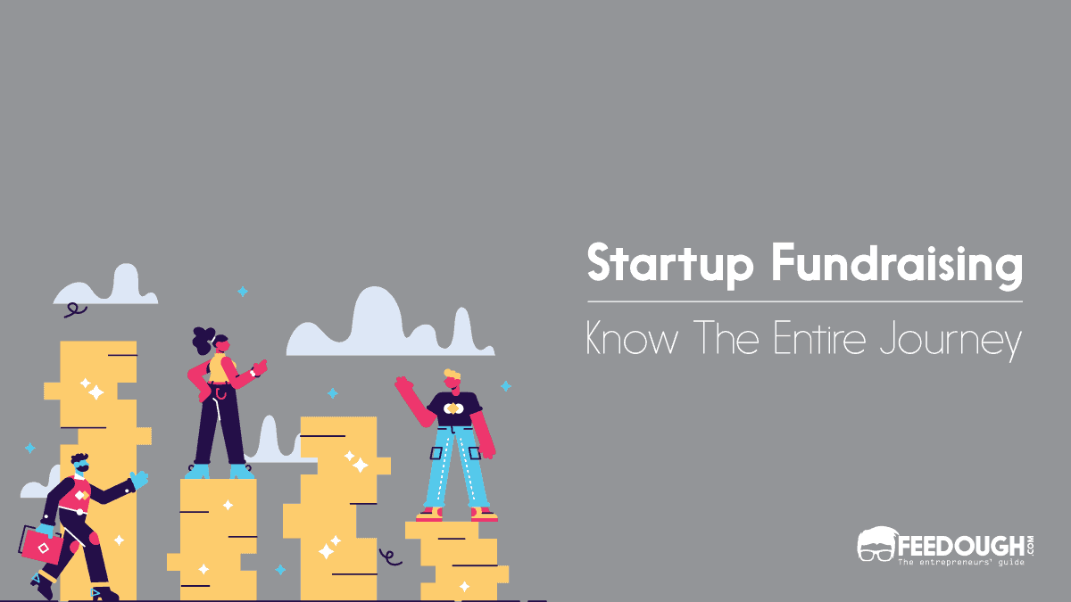 The Startup Fundraising Process – Know The Chronology
