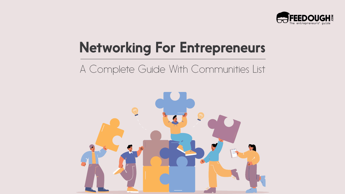 Networking For Entrepreneurs: Complete Guide