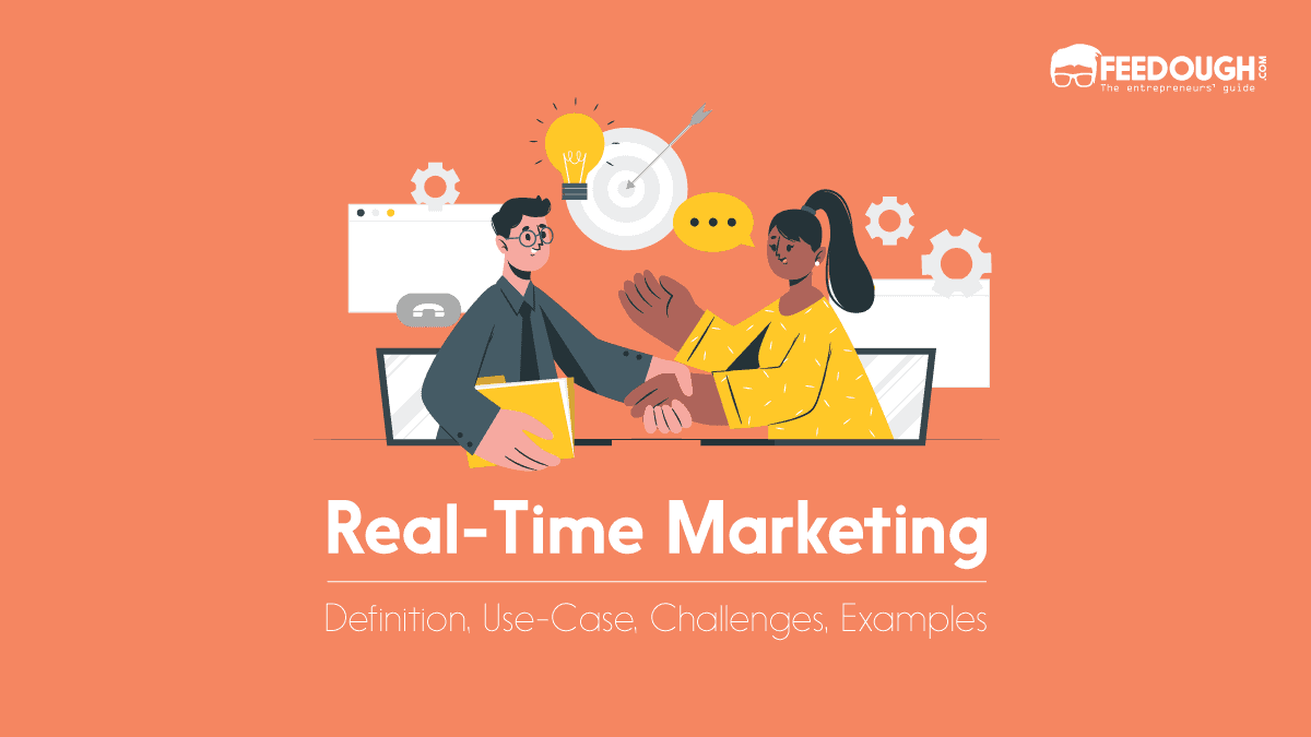 What Is Real-Time Marketing? - Characteristics & Examples