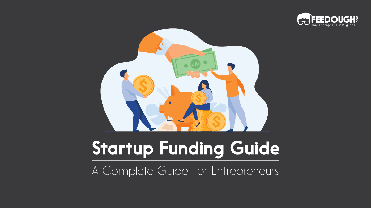 How To Get Startup Funding [The Complete Guide]