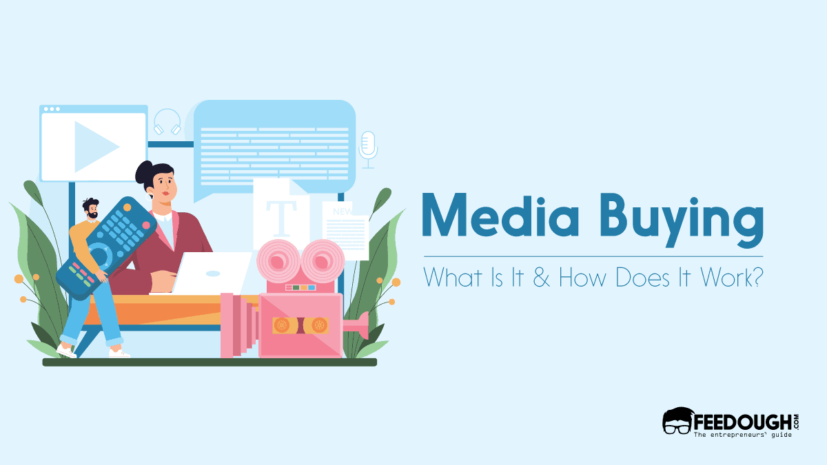 What Is Media Buying? - Objectives, & Process