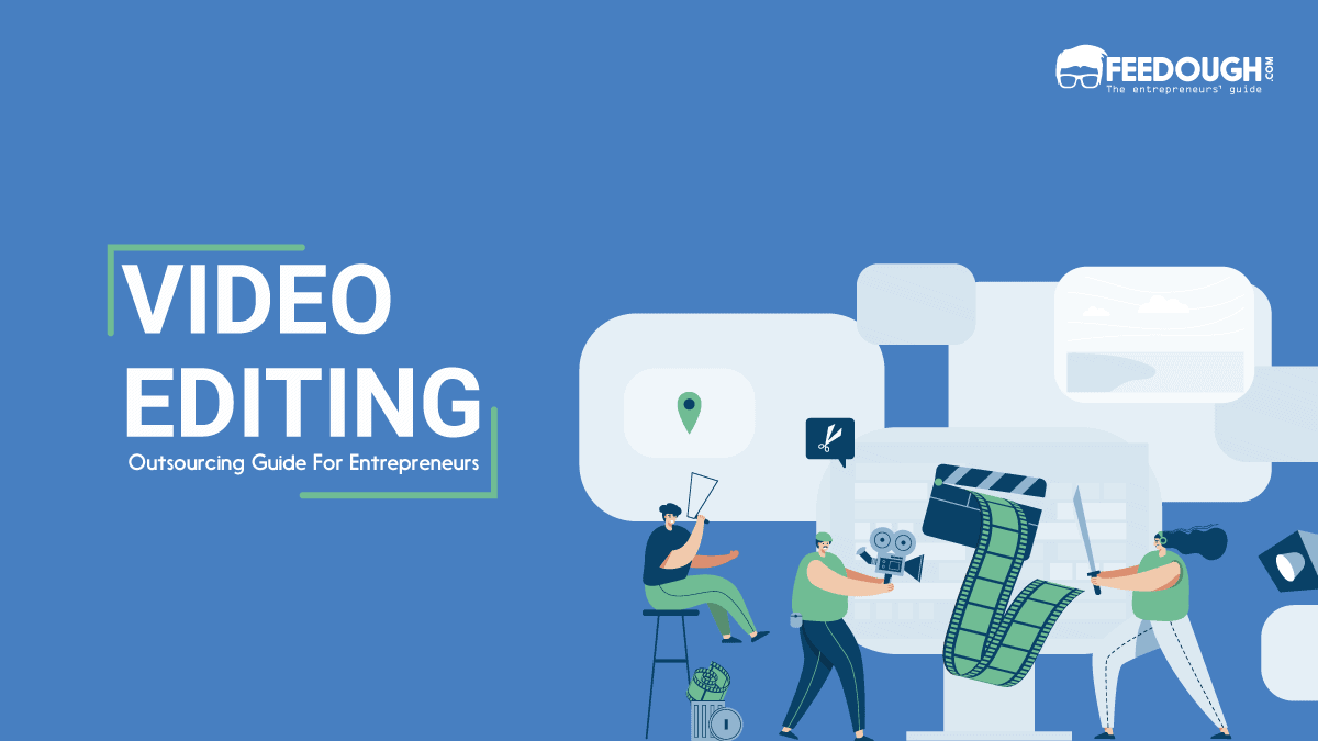 How & Where to Outsource Video Editing - Complete Guide