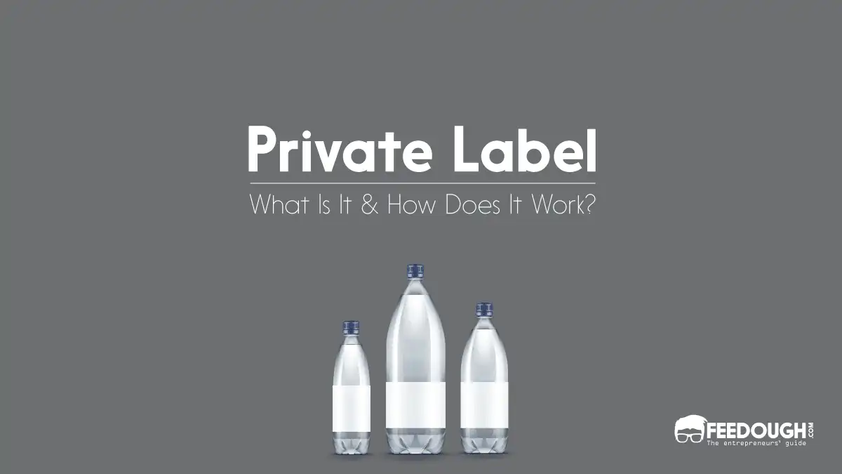What Is Private Label? How Does It Work?