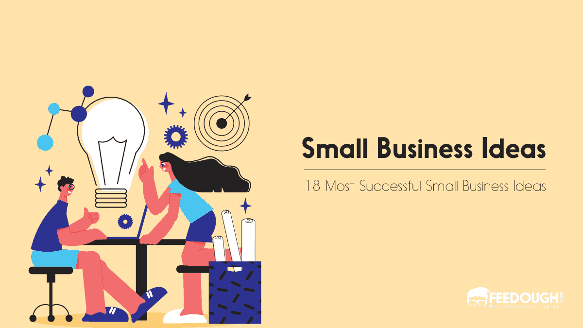 18 Most Successful Small Business Ideas 