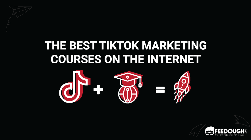 The 10 Best TikTok Marketing Courses On The Internet