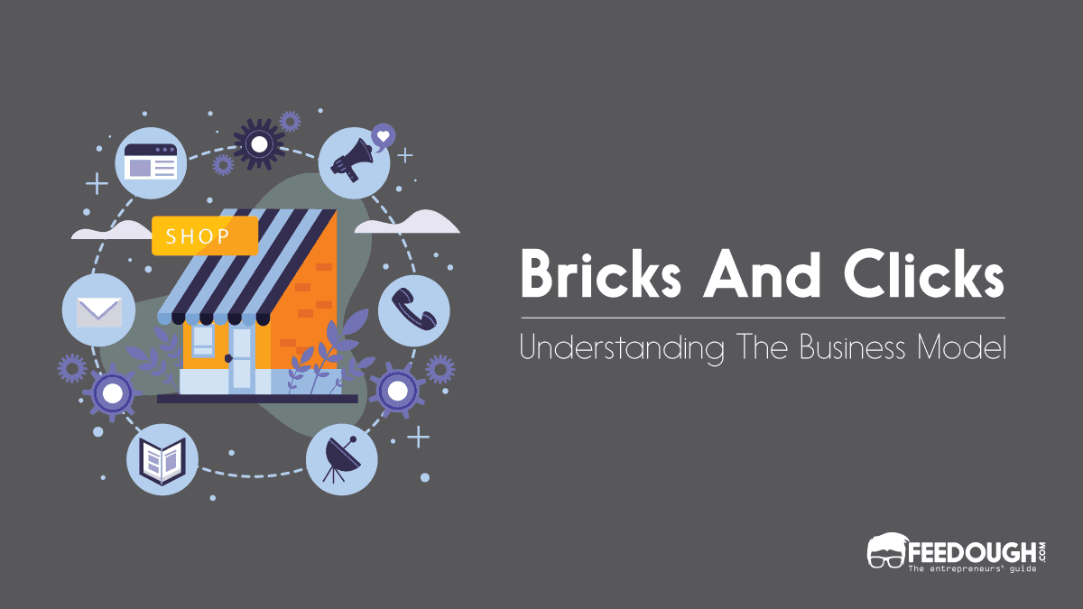What Is Bricks And Clicks Model? How Does It Work? – Feedough