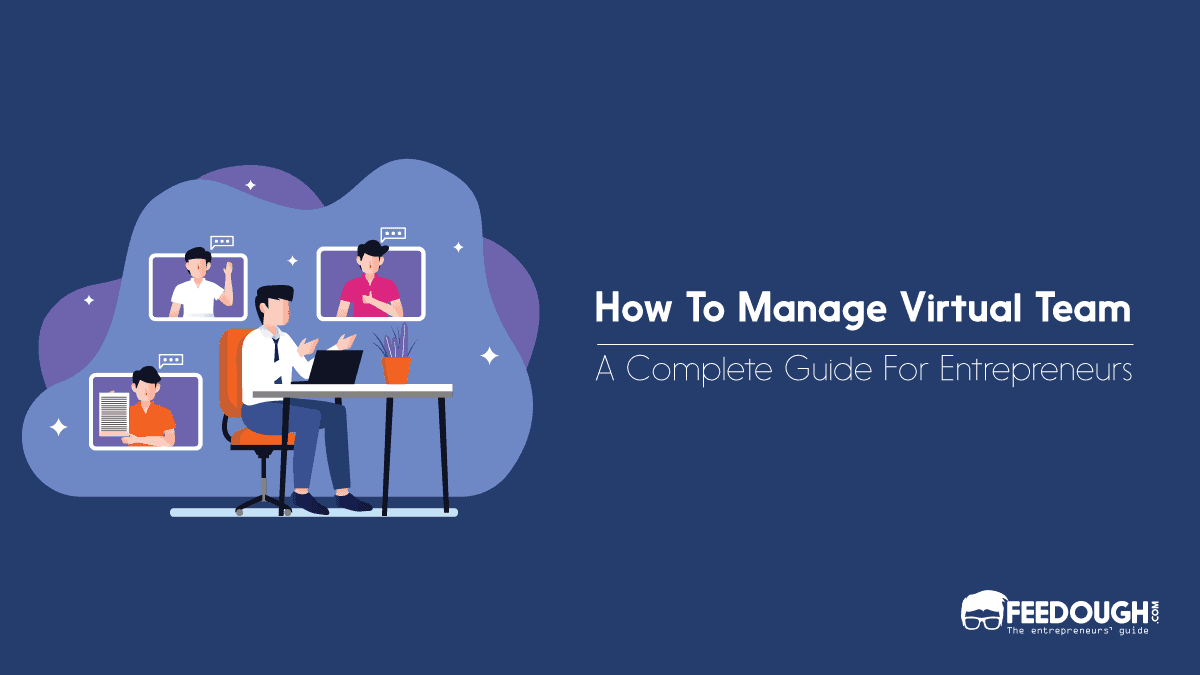 How To Manage A Virtual Team A Guide Feedough