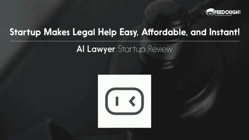 This AI Startup Makes Legal Help Easy, Affordable, and Instant! 