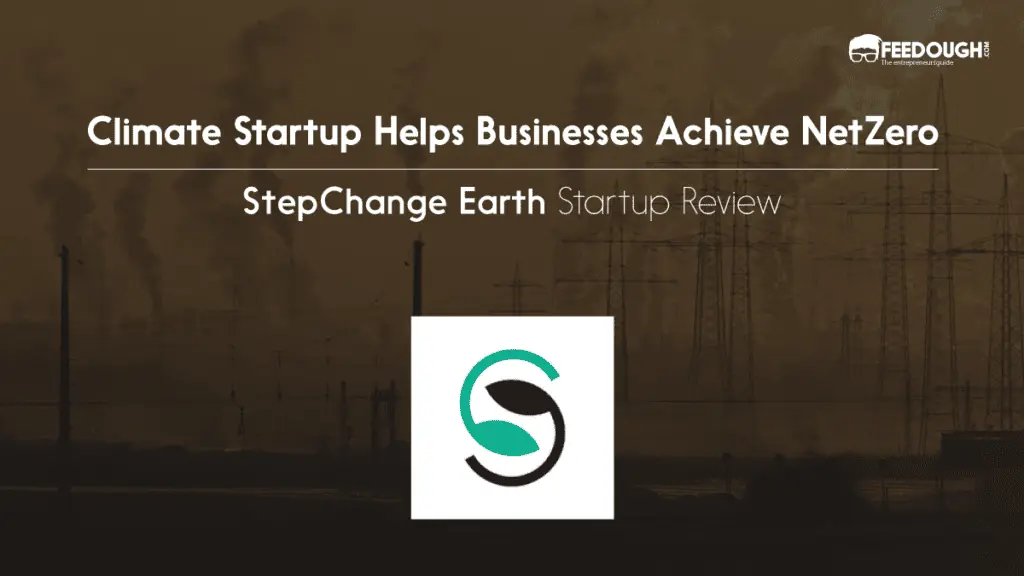 This Climate Startup Helps Businesses Achieve NetZero Faster and More Confidently 