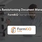 The Startup Revolutionising Document Management for Startups - FormKiQ