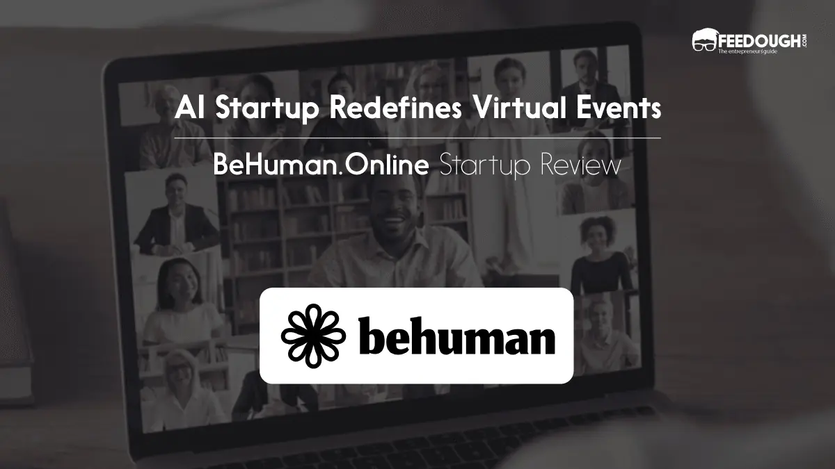 This AI Startup Redefines Virtual Events - BeHuman.Online 