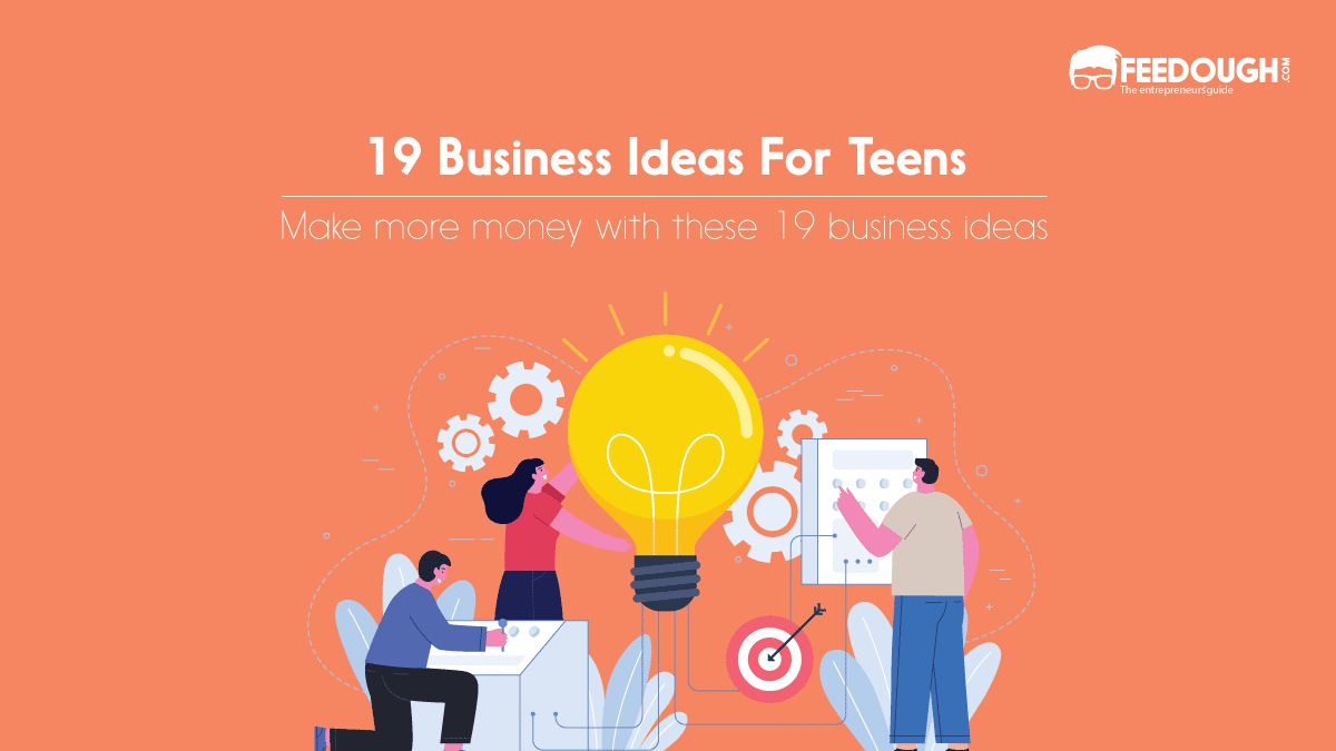 19 Profitable Business Ideas For Teens