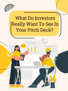 What do investors really want to see in your pitch deck
