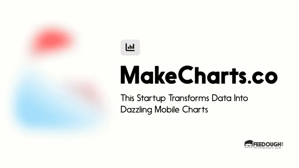 This Startup Transforms Data Into Dazzling Mobile Charts - MakeCharts.co